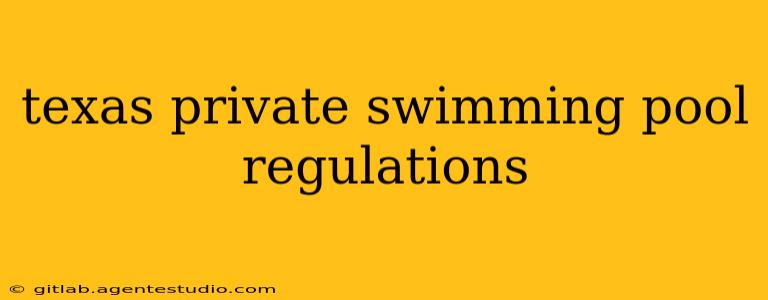 texas private swimming pool regulations