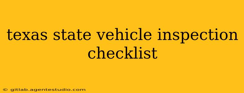 texas state vehicle inspection checklist