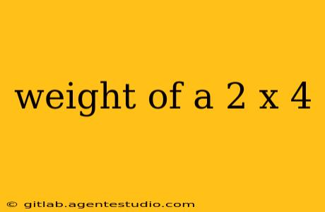 weight of a 2 x 4