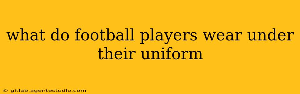 what do football players wear under their uniform