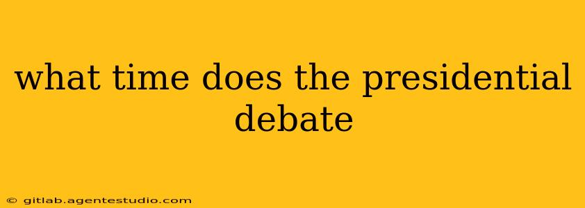 what time does the presidential debate