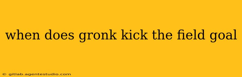 when does gronk kick the field goal