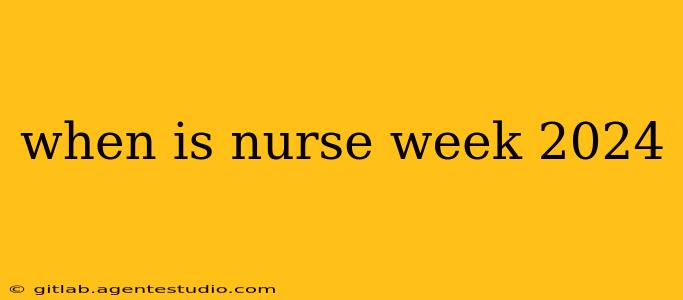 when is nurse week 2024