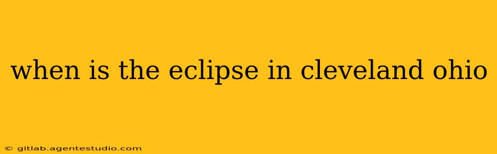 when is the eclipse in cleveland ohio