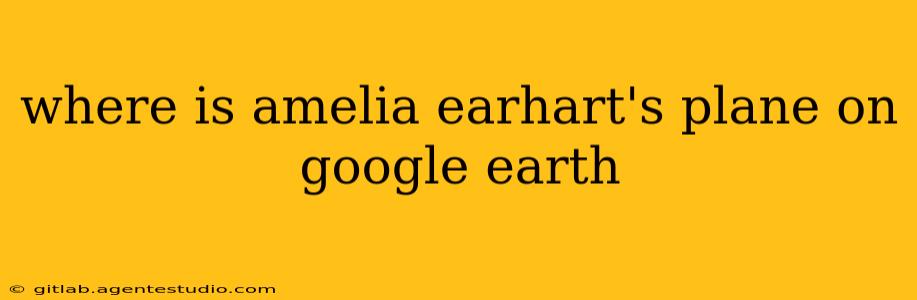 where is amelia earhart's plane on google earth