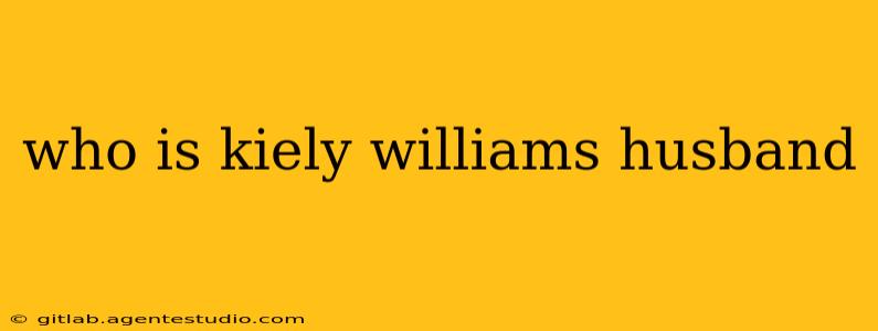 who is kiely williams husband