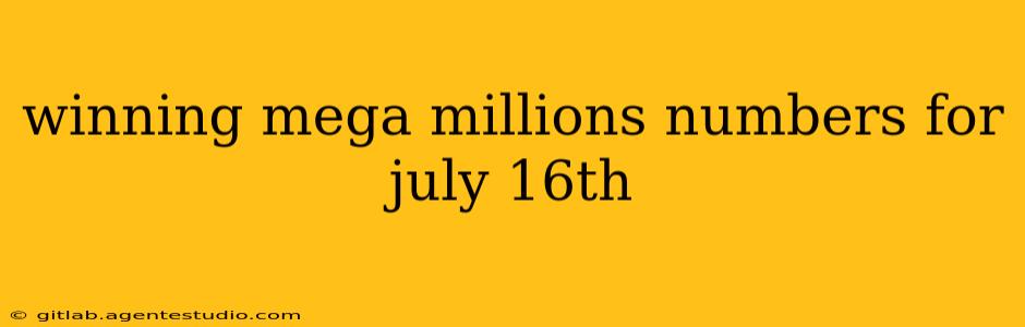 winning mega millions numbers for july 16th