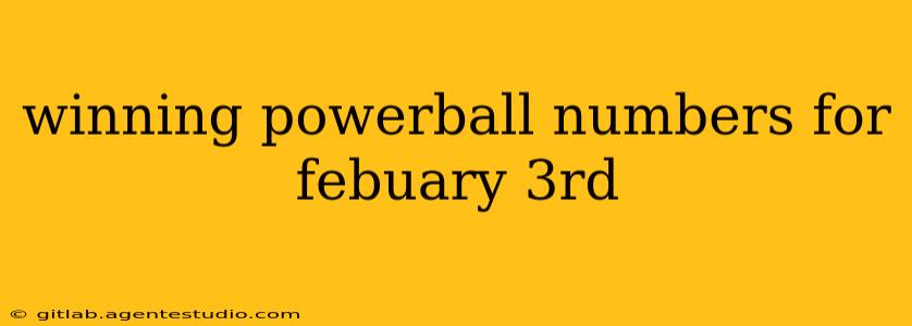 winning powerball numbers for febuary 3rd