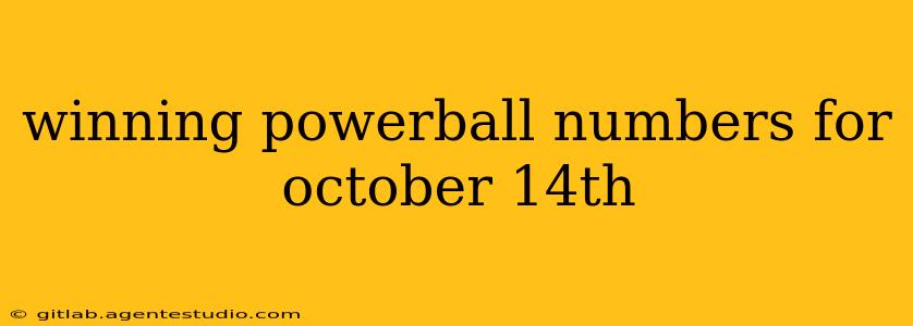 winning powerball numbers for october 14th