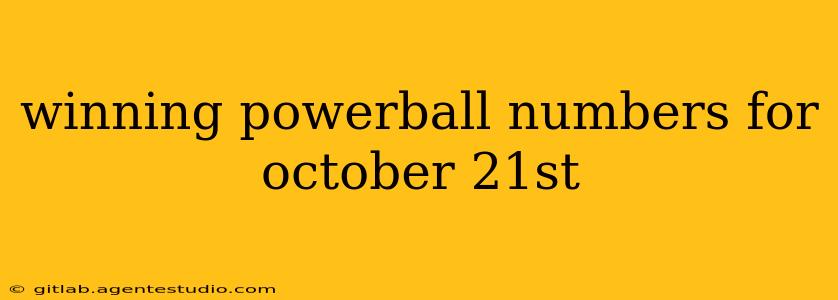 winning powerball numbers for october 21st