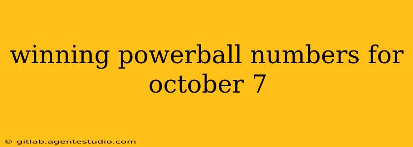 winning powerball numbers for october 7