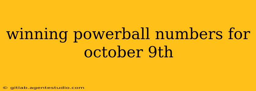 winning powerball numbers for october 9th