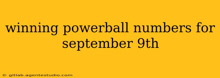 winning powerball numbers for september 9th